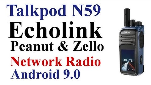 Talkpod N59 network radio, peanut , echolink, & zello with bluetooth & wifi