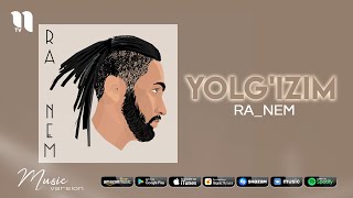 Ra_nem - Yolg'izim (audio 2021) Resimi