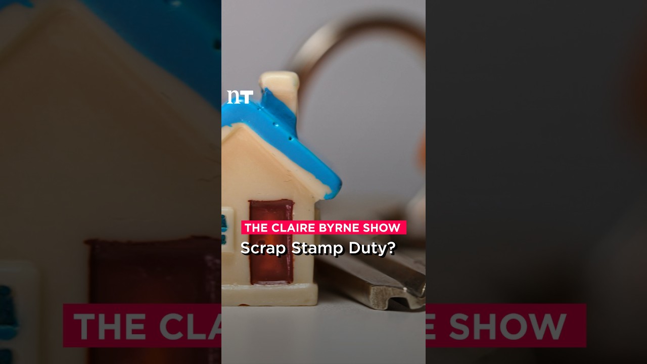 Scrap Stamp Duty | Newstalk #ireland #housing #news