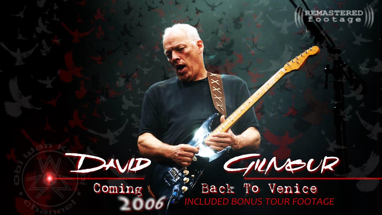 David Gilmour - Coming Back To Venice 2006🔹On An Island Tour Documentary | REMASTERED | Multilingual