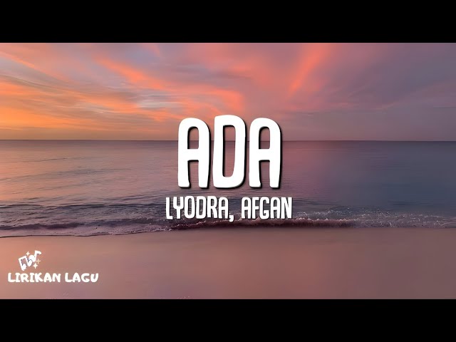 Lyodra, Afgan - Ada (Lirik Lagu) class=