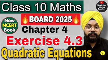 Quadratic Equations | 2024-25 | Class 10 Maths chapter 4 | Exercise 4.3 (Q1 to Q5) | New NCERT Book