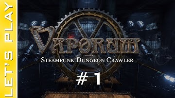 [FR][Indé] Vaporum: #1 - Intro & Découverte (exploration donjon, steampunk, vue 1ère personne)