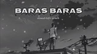 Baras Baras | Slow & Reverbed | ‎‎@lofimusic-kx2lp💖 |SUBSCRIBE | 💗Best Lofi Songs ▶️ Playlist...