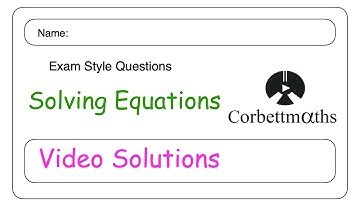Solving Equations Answers - Corbettmaths