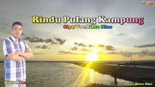 RINDU PULANG KAMPUNG || Rinto Nine || Lagu Terbaru