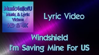 Windshield - I'm Saving Mine For Us (HD Music Lyric Video) Rock, Pop, Epidemic Sound