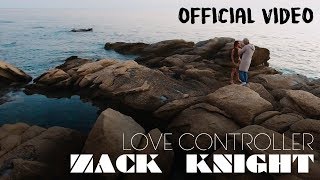 Zack Knight Love Controller Ft Dayne S OFFICIAL VIDEO720p