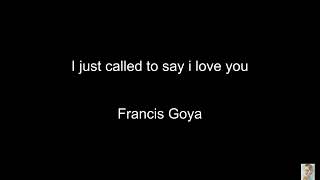 I just called to say i love you (Francis Goya) BT