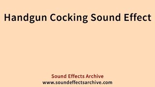 Handgun Cocking Sound Effect - Royalty Free