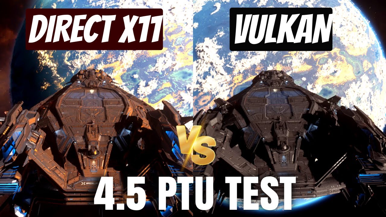 Star Citizen 4.5: DirectX 11 vs Vulkan — Side-by-Side Graphics