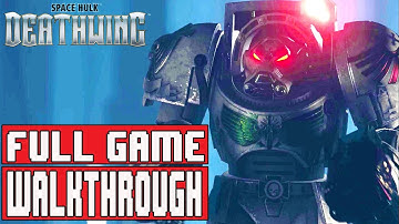 Warhammer Space Hulk DEATHWING Gameplay Walkthrough Part 1 FULL GAME (1080p) - No Commentary