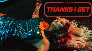 Iggy Azalea - Thanks I Get (AUDIO)