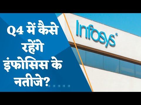 Infosys Q4 results expectations, Watch  preview, estimates ahead of quarterly earnings announcement