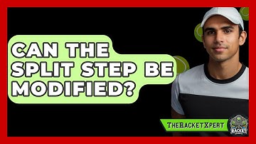 Can The Split Step Be Modified? - The Racket Xpert
