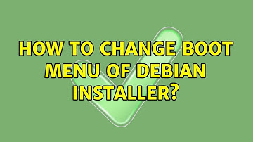 Unix & Linux: How to change boot menu of Debian Installer?