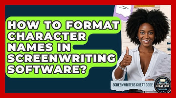 How To Format Character Names In Screenwriting Software? - Screenwriter