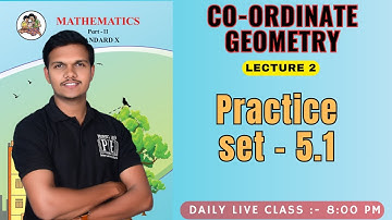 Lecture 2 | Co-ordinate Geometry chapter 5 Class 10th  Maths 2 practice set 5.1
