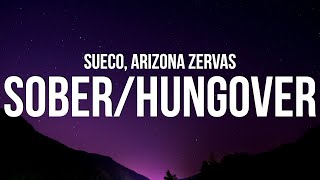 Sueco - Sober/Hungover (Lyrics) ft. Arizona Zervas