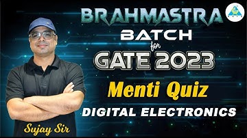 BRAHMASTRA Batch For GATE 2023 || Menti Quiz || Digital Electronics