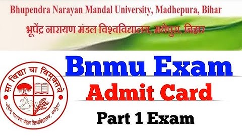 BNMU | Bnmu part 1 Exam Admit Card | Bhupendra Narayan Mandal University Part 1 Exam 2017/18 Updates