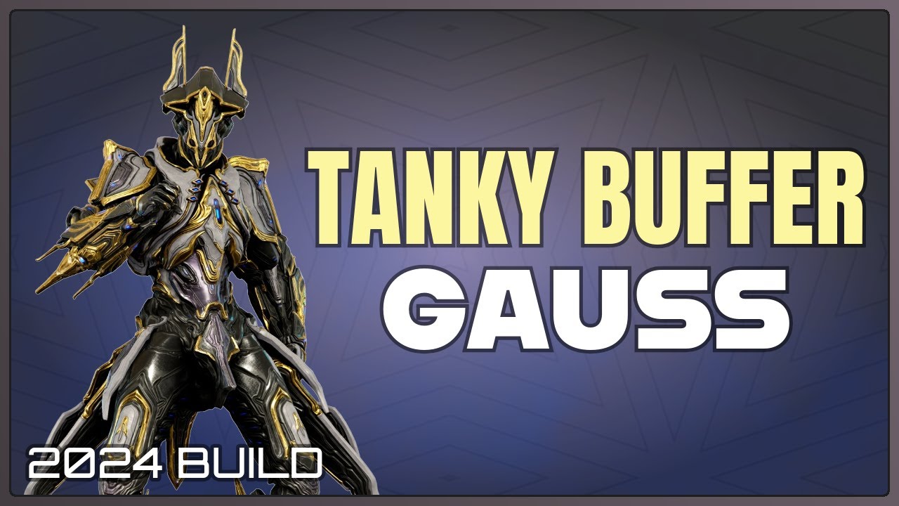 WARFRAME | GAUSS PRIME TANKY BUFFER BUILD! 2024 BUILD - YouTube