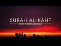 Surah Kahf - سورة الكهف | Shaykh Ahmed Rajab | English Translation