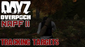 DayZ Overpoch - NAPF II - #18 - Tracking Targets