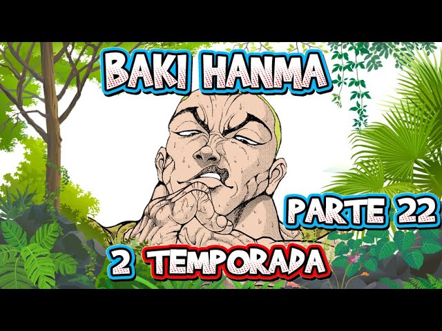 Baki Hanma  Netflix revela trailer oficial e datas da 2ª temporada