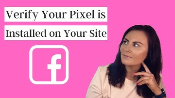 How To Verify & Check that Your Facebook Pixel Is Installed on Your Website