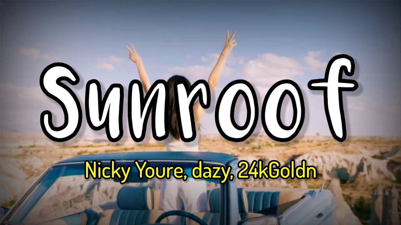 Sunroof Nicky Youre Ft. dazy, 24kGoldn lyrics YouTube