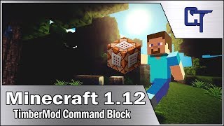 One Command Block - Timber Mod for Minecraft 1.12.x