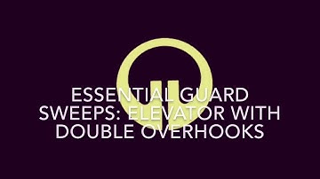 BJJ Guard Sweeps: Elevator with Double Overhooks