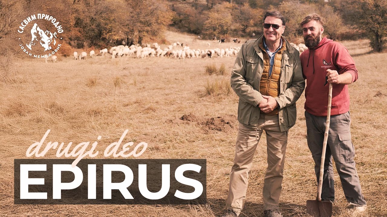SASVIM PRIRODNO: Epirus 2. deo