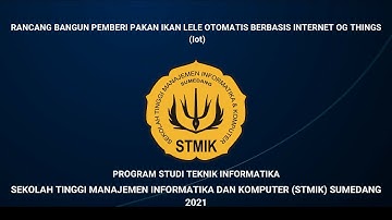 Rancang Bangun Alat Pemberi Pakan Ikan Lele Otomatis Berbasis Internet of Things (IoT)
