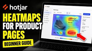How to setup Hotjar heatmaps for optimizing product pages - Beginner Guide