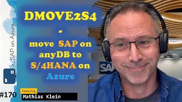 #170 - The one with DMOVE2S4H (Mathias Klein) | SAP on Azure Video Podcast