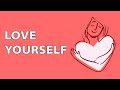 How to Love Yourself and be Confident - 10 Practical Methods