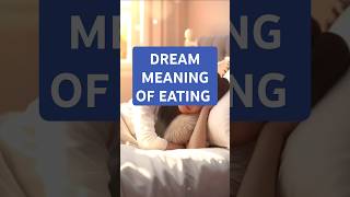 DREAM MEANING OF EATING... EATING IN THE DREAM MEANING.. #dreammeaning #food #eating #fooddream