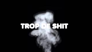 TROP DE SHIT / LAYS - KLASH - WEDJA