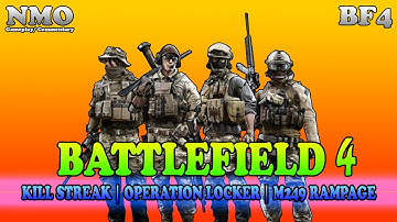 BATTLEFIELD 4: Kill Streak || Operation Locker || M249 Rampage [BF4 Multiplayer] 2160p