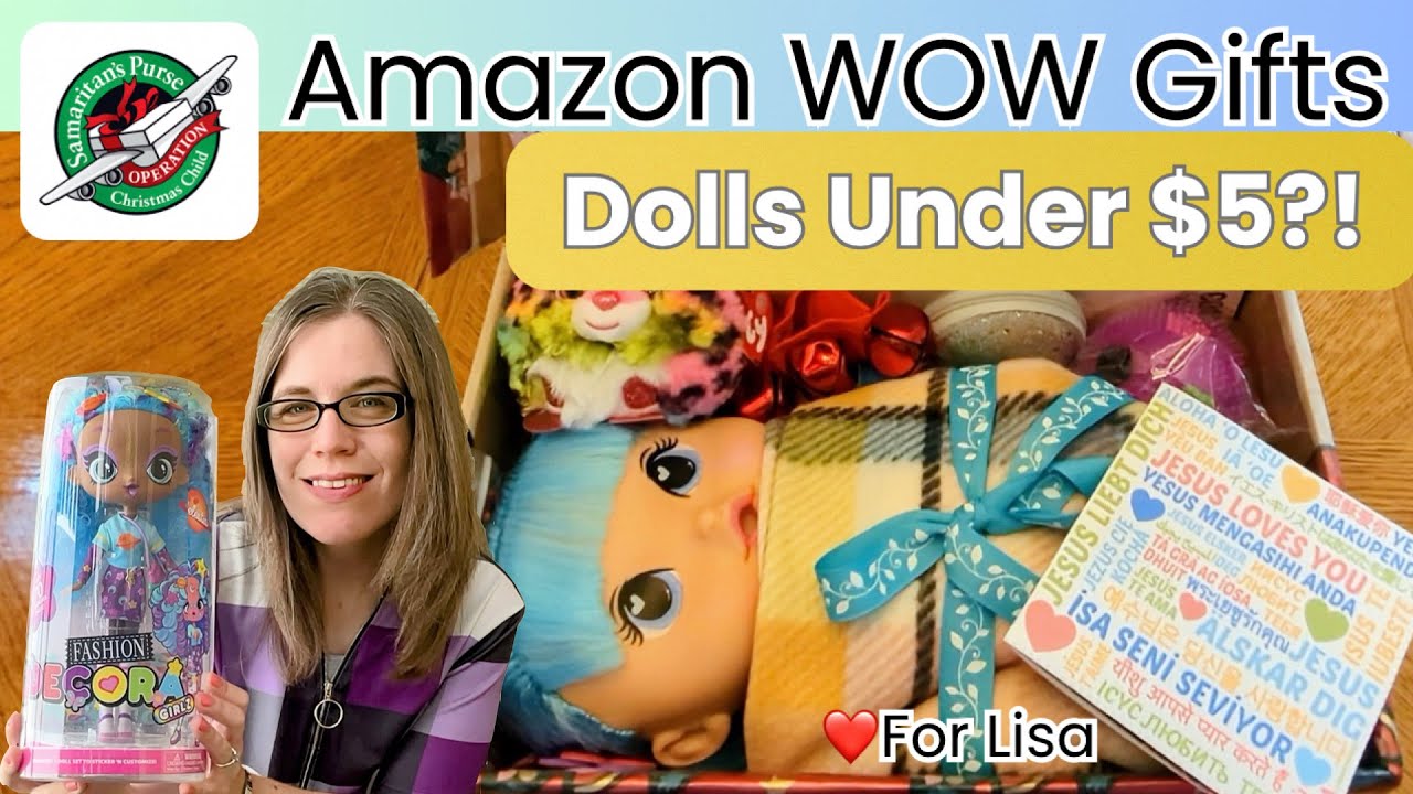 Amazon WOW Gifts Under $5? Packing 3 Unique Dolls for Operation Christmas Child + A Special Tribute