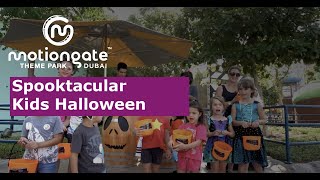Spooktacular kids halloween | motiongate™ dubai