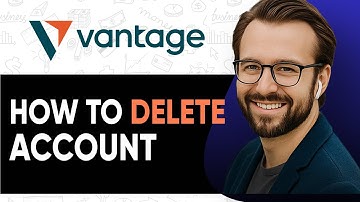 How to Delete Vantage Account - 2025 |