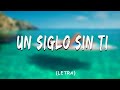 Chayanne | Un siglo sin ti Letra (Letra\Lyrics)