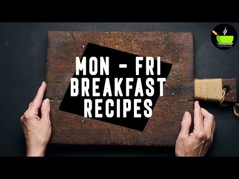 Mon - Fri Breakfast Recipes   Quick & Easy Breakfast Recipes   Breakfast Ideas   Instant Breakfast