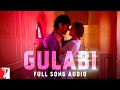 Audio  gulabi  full song  shuddh desi romance  jigar saraiya  priya saraiya  sachinjigar