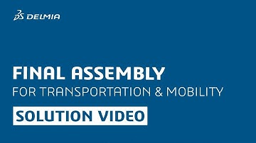 Final Assembly of a Car | DELMIA