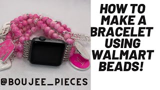 HOW TO MAKE A BRACELET  WITH WALMART BEADS