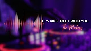 It's Nice to Be with You with lyrics | THE MONKEES